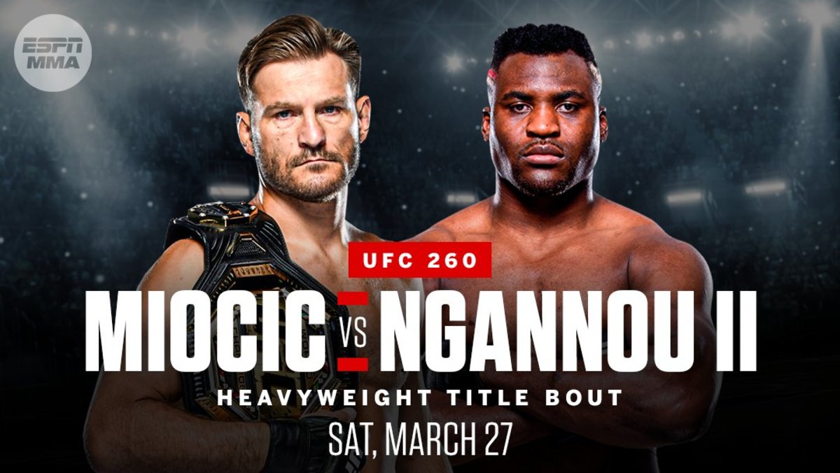Stipe Miocic vs. Francis Ngannou II set for March's UFC 260